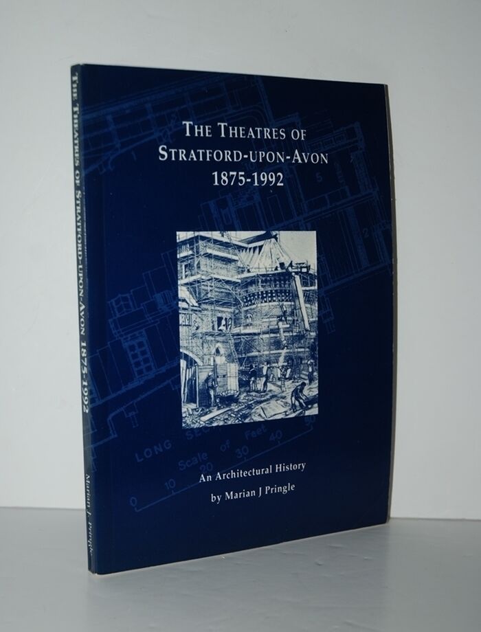 The Theatres of Stratford-Upon-Avon, 1875-1992 An Architectural History Image