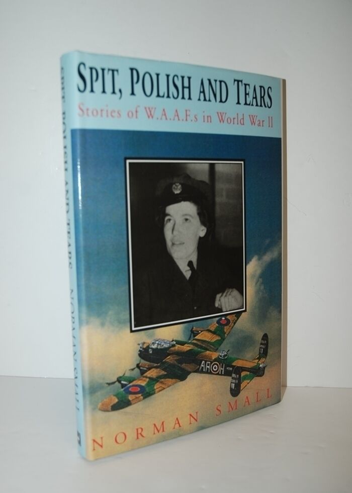 Spit, Polish and Tears Stories of Waafs in World War II Image