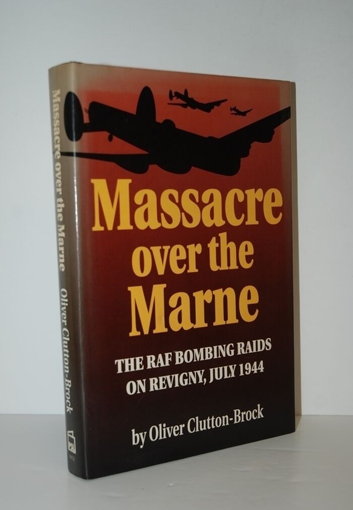 Massacre over the Marne RAF Bombing Raids on Revigny, July 1944 Image