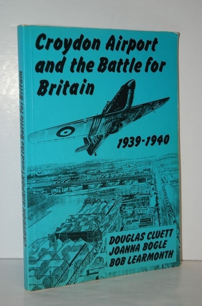 Croydon Airport and the Battle for Britain, 1939-40 Image
