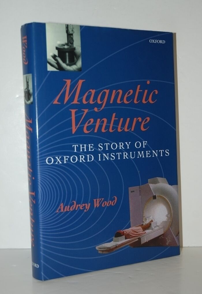 Magnetic Venture The Story of Oxford Instruments Image