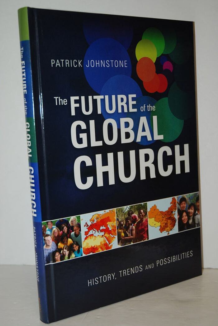 The Future of the Global Church  History, Trends, and Possibilities Image