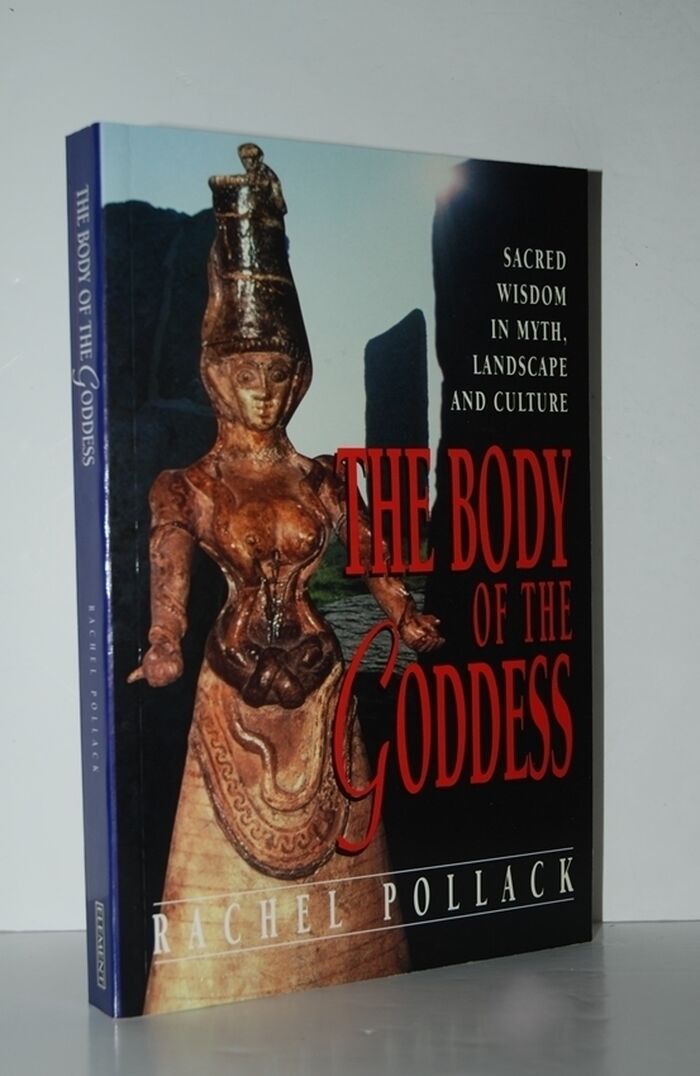 The Body of the Goddess Sacred Wisdom in Myths, Landscape and Culture Image