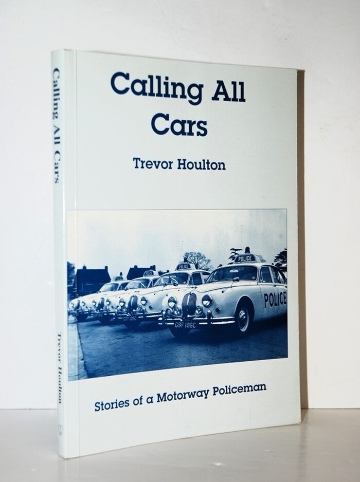 Calling all Cars Stories of a Motorway Policeman Image