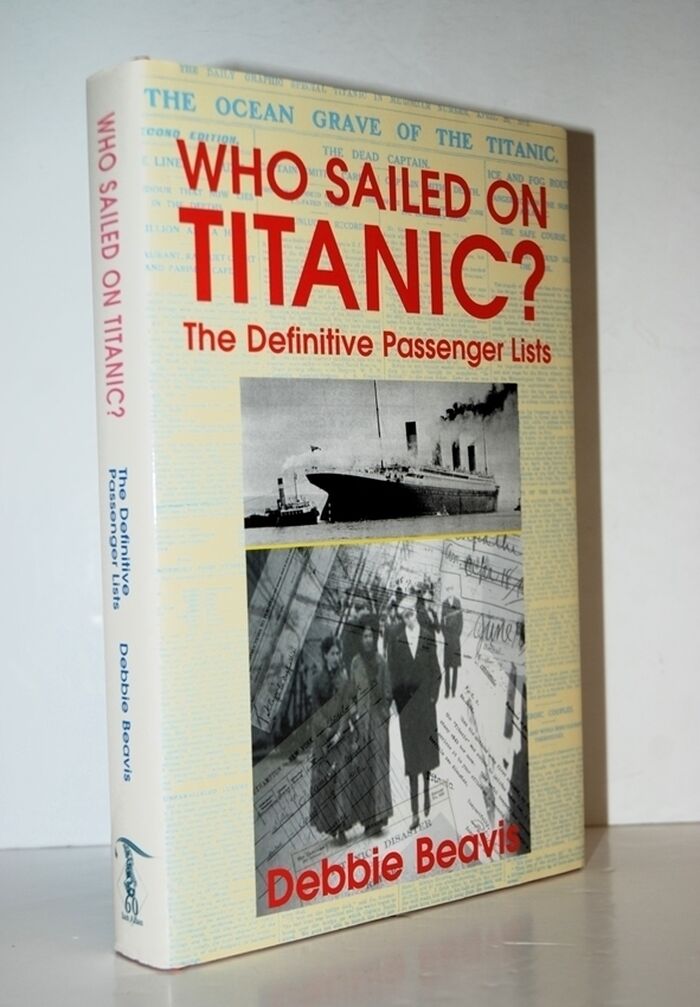 Who Sailed on Titanic?  The Definitive Passenger Lists Image