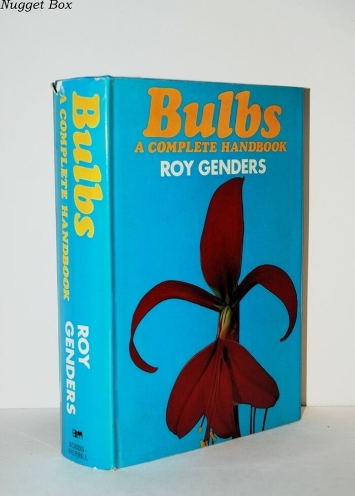 Bulbs A Complete Handbook of Bulbs, Corms, and Tubers: First Edition Image