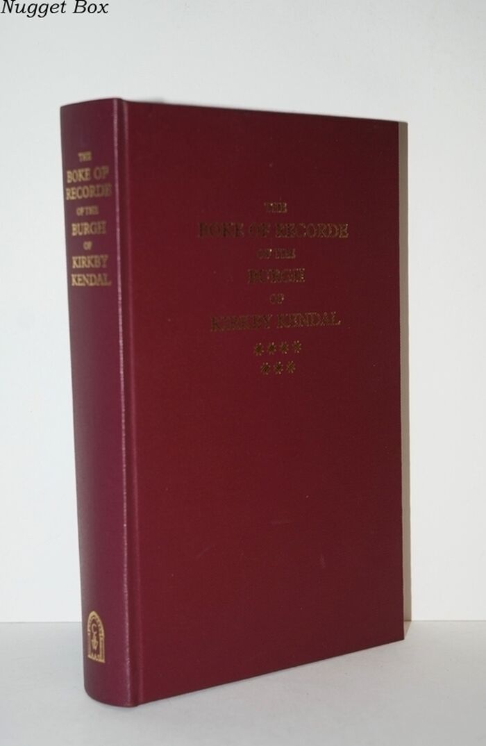 The Boke off Recorde of Burgh off Kirkby Kendal Transcripts of Charter and Image