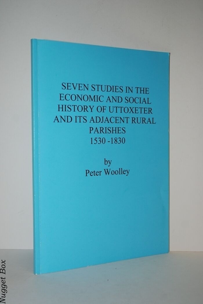 Seven Studies in the Economic and Social History of Uttoxeter and its Image