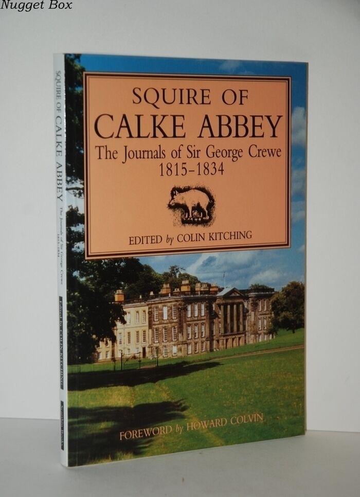 The Squire of Calke Abbey The Journals of Sir George Crewe 1815-1834 Image