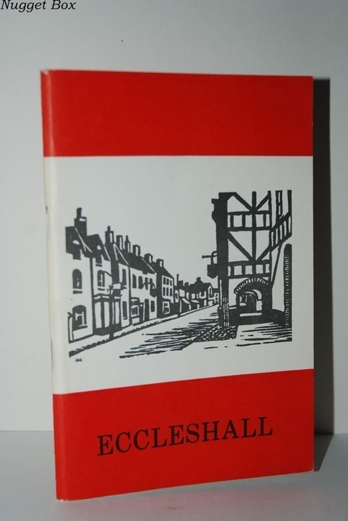 Eccleshall. the Story of a Staffordshire Market Town and its Dependent Image
