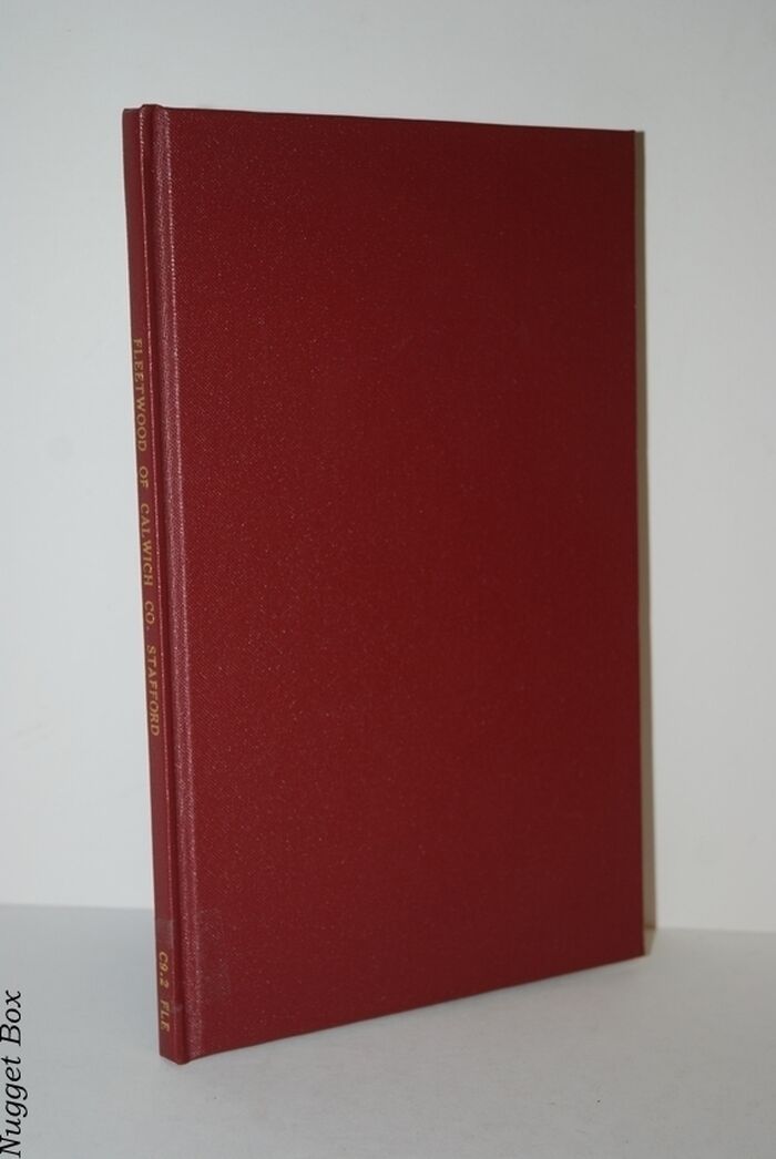 The Family of Fleetwood of Calwich, Co. Stafford With a Pedigree and a Image