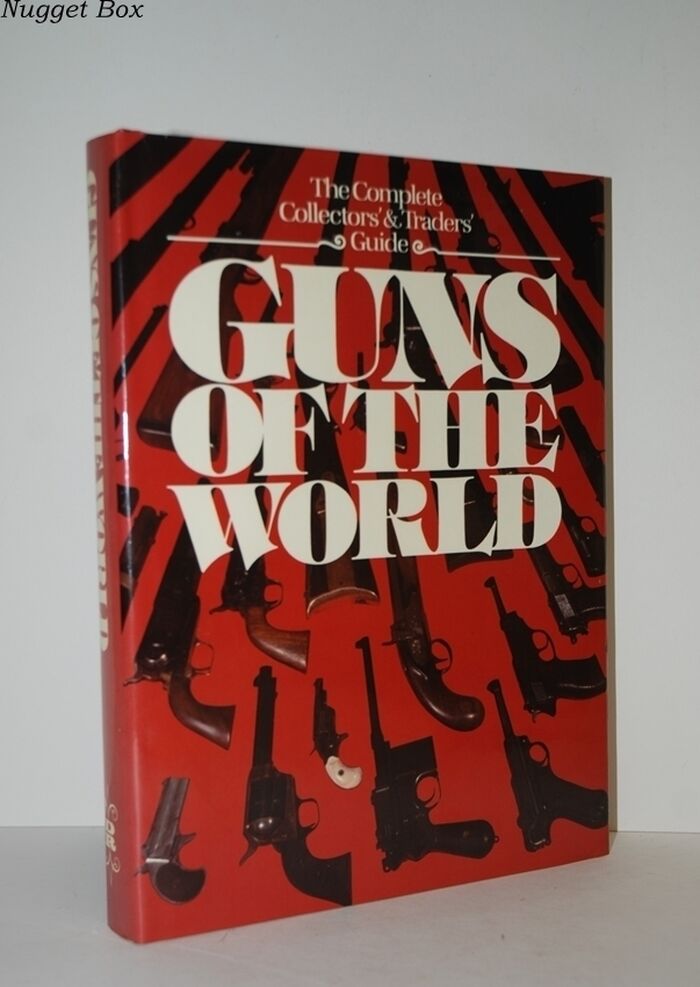 Guns of the World The Complete Collectors' and Traders' Guide Image