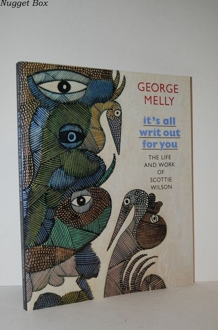 It's all Writ out for You Life and Work of Scottie Wilson Image