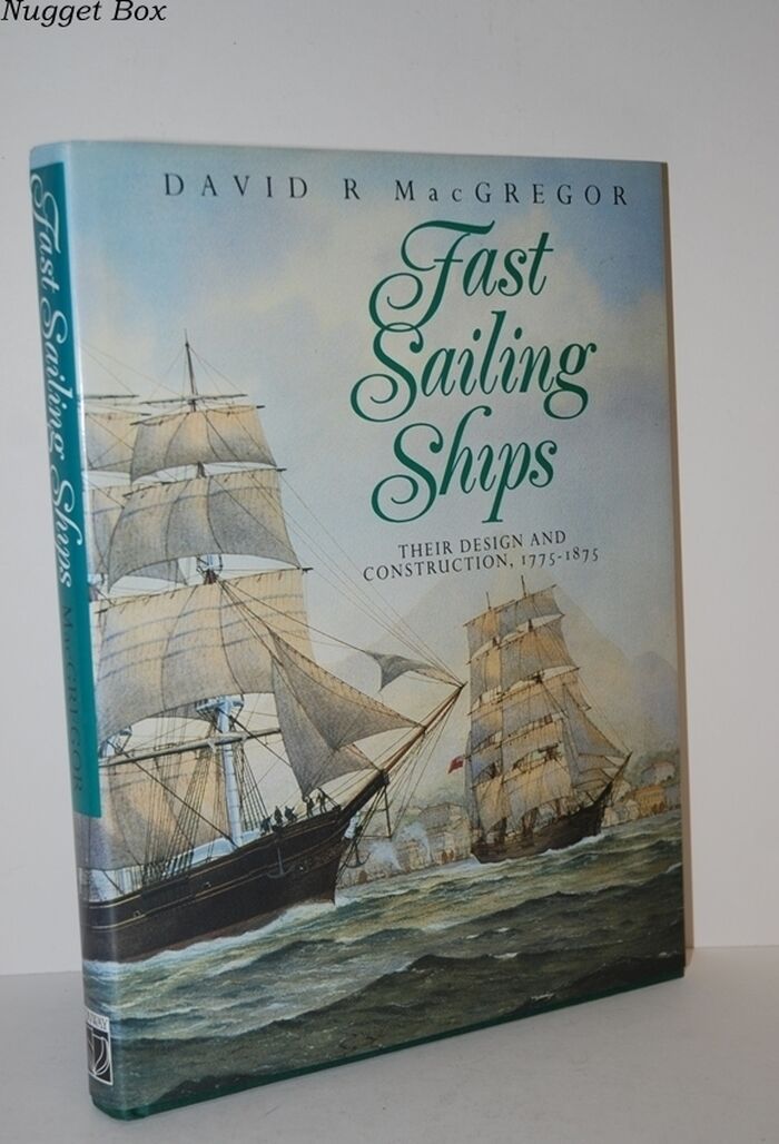 Fast Sailing Ships Their Design and Construction, 1775-1875 Image