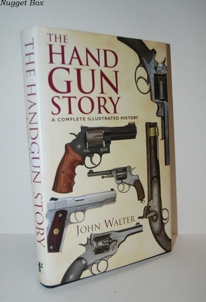 The Handgun Story A Complete Illustrated History Image