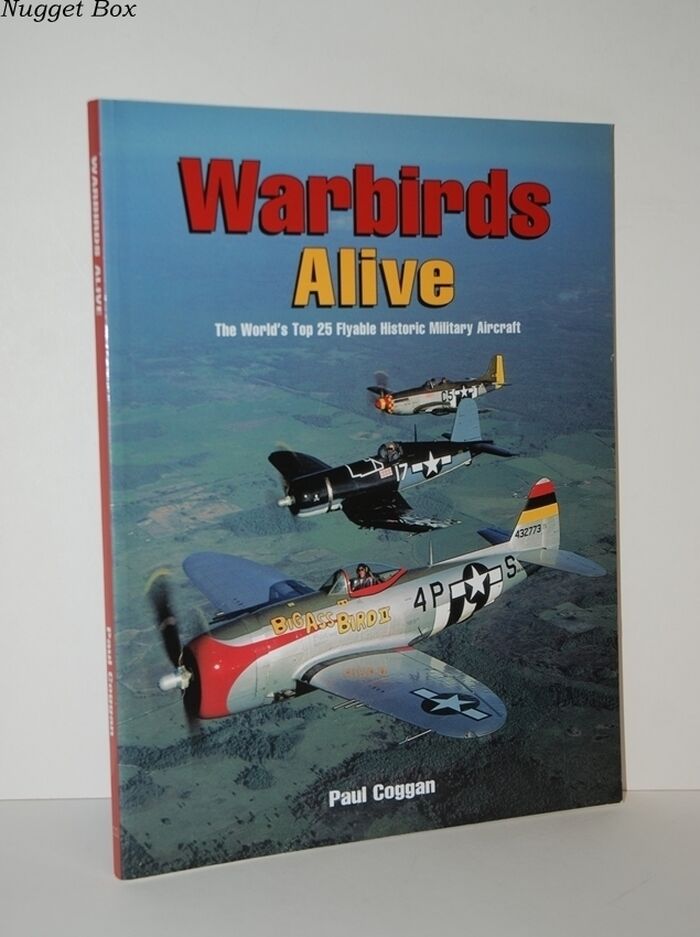Warbirds Alive The World's Top 25 Flyable Historic Military Aircraft Image