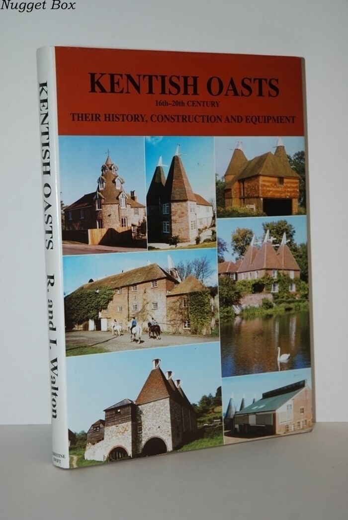 Kentish Oasts 16Th-20Th Century Their History, Construction and Equipment Image