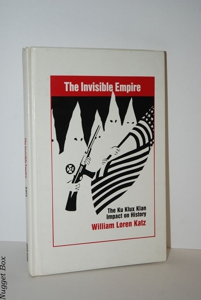 The Invisible Empire The Klu Klux Klan Impact on History Image