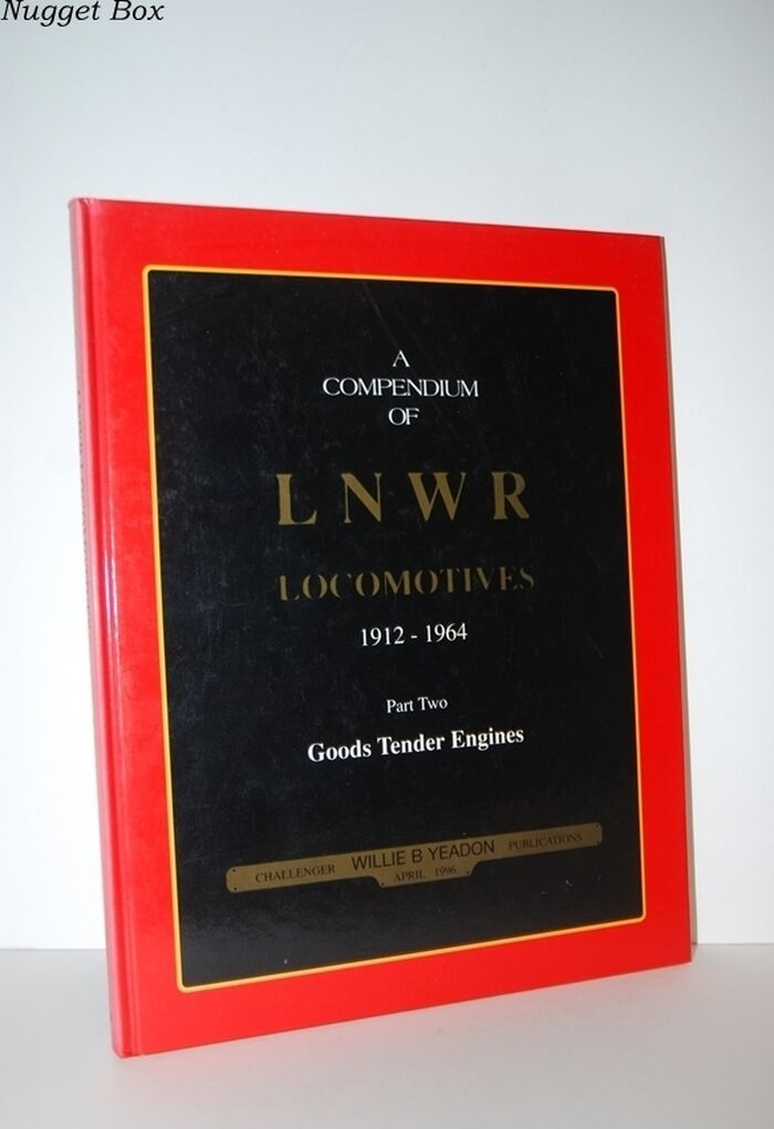 A COMPENDIUM of LNWR LOCOMOTIVES 1912 - 1949 Part Two GOODS TENDER ENGINES Image