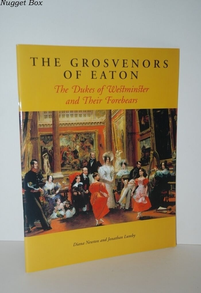 The Grosvenors of Eaton The Dukes of Westminster and Their Forebears Image