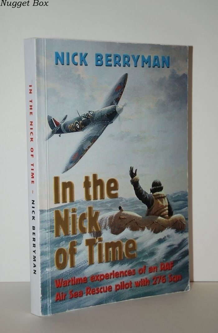 In the Nick of Time Wartime Experiences of an RAF Air Sea Rescue Pilot Image
