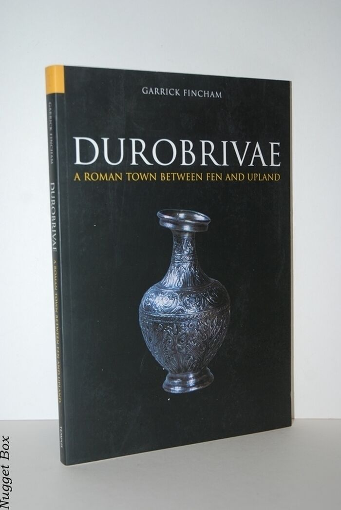 Durobrivae Roman Town between Fen and Uplands: a Roman Town between Fen Image