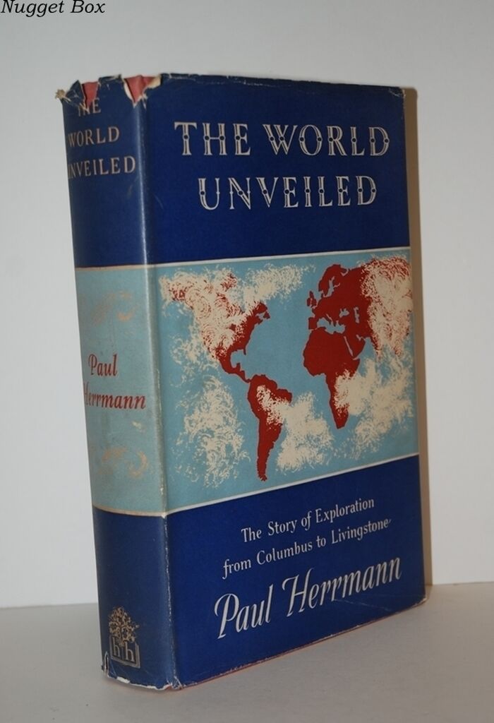 The World Unveiled The Story of Exploration from Columbus to Livingstone Image