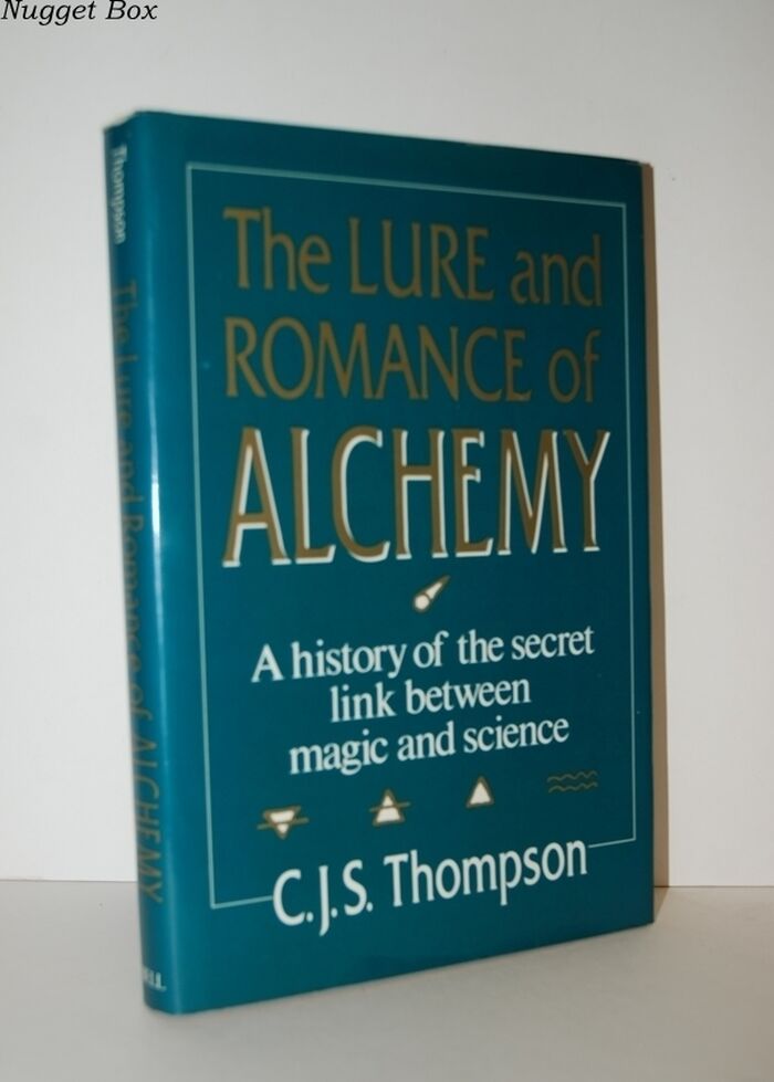 The Lure and Romance of Alchemy A History of the Secret Link between Magic Image