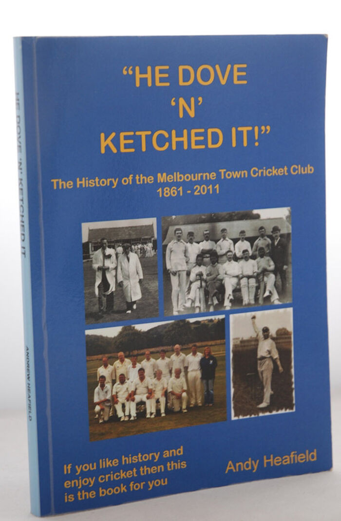 He Dove 'n' Ketched It  The Story of Melbourne Town Cricket Club Image