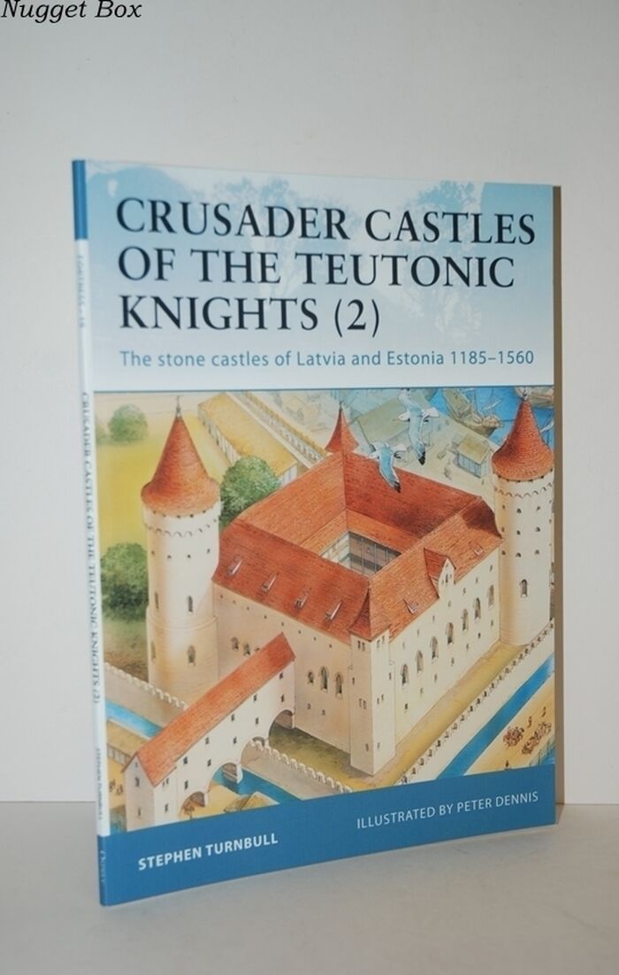 Crusader Castles of the Teutonic Knights The Stone Castles of Latvia and Image
