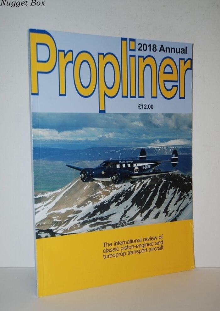 Propliner 2018 Annual International Review of Classic Piston-Engined & Image