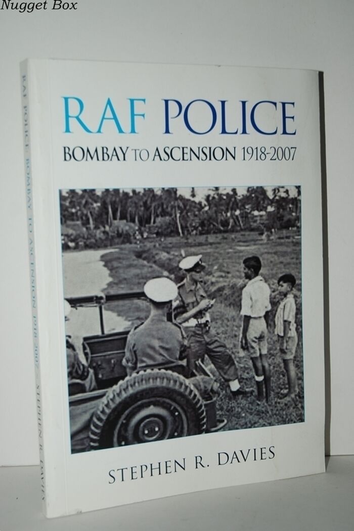 RAF Police - Bombay to Ascension 1918-2007 An Illustrated Record of RAF Image