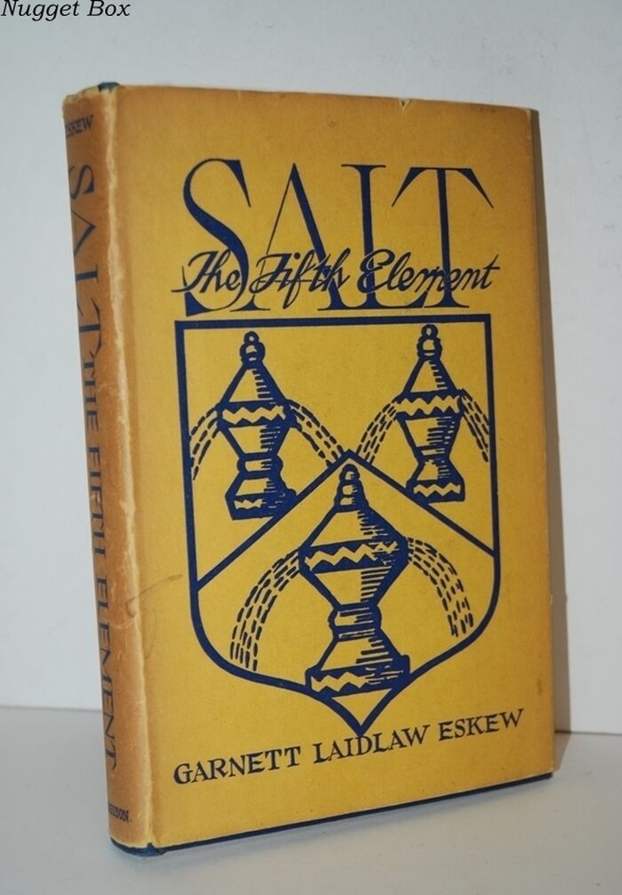 Salt the Fifth Element ~ the Story of a Basic American Industry Image