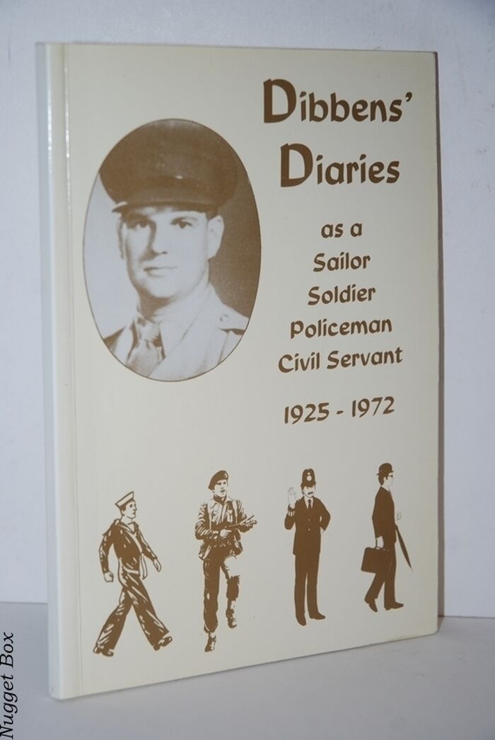 Dibbens' Diaries As a Sailor, Soldier, Policeman, Civil Servant, 1925-1972 Image