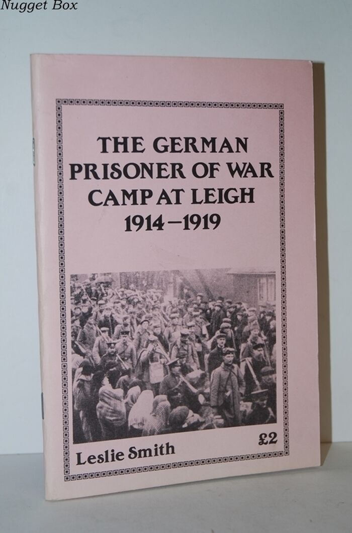 The German Prisoner-Of-War Camp At Leigh, 1914-19 Image