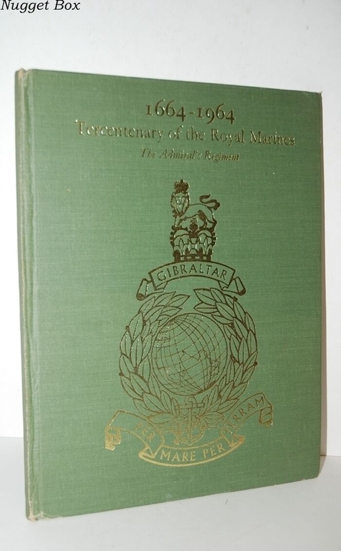 The Royal Marines Tercentenary 1664-1964 Formation of the Admiral's Image