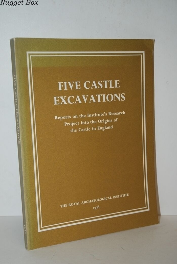 Five Castle Excavations Reports on the Institute's Research Project Into Image