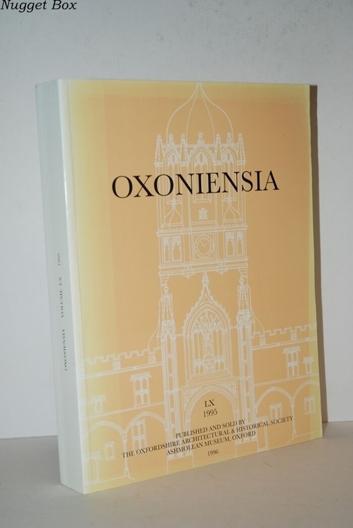 Oxoniensia Vol. LX 1995 Journal Dealing with the Archaeology, History and Image