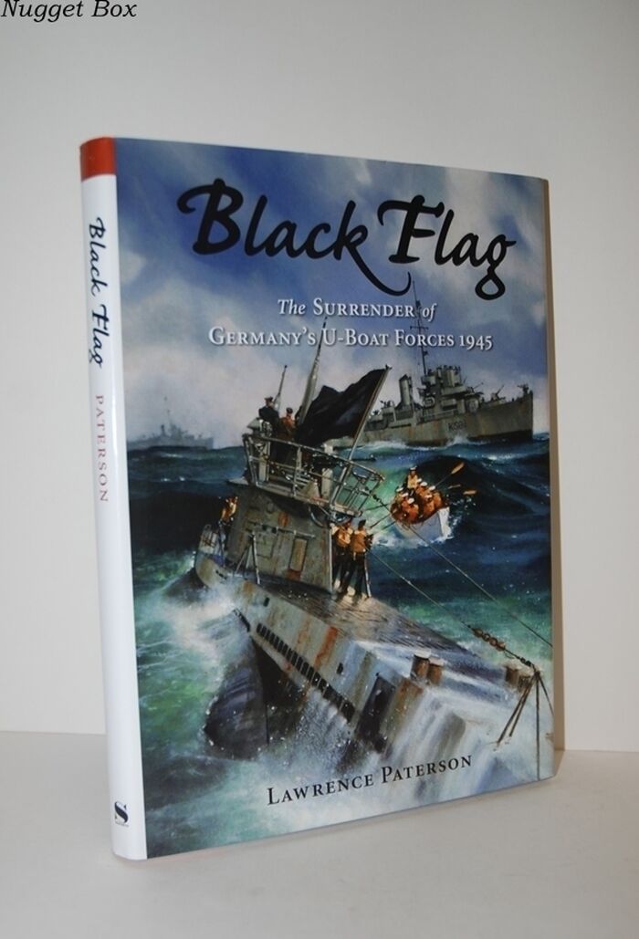 Black Flag The Surrender of Germany's U-Boat Forces 1945 Image