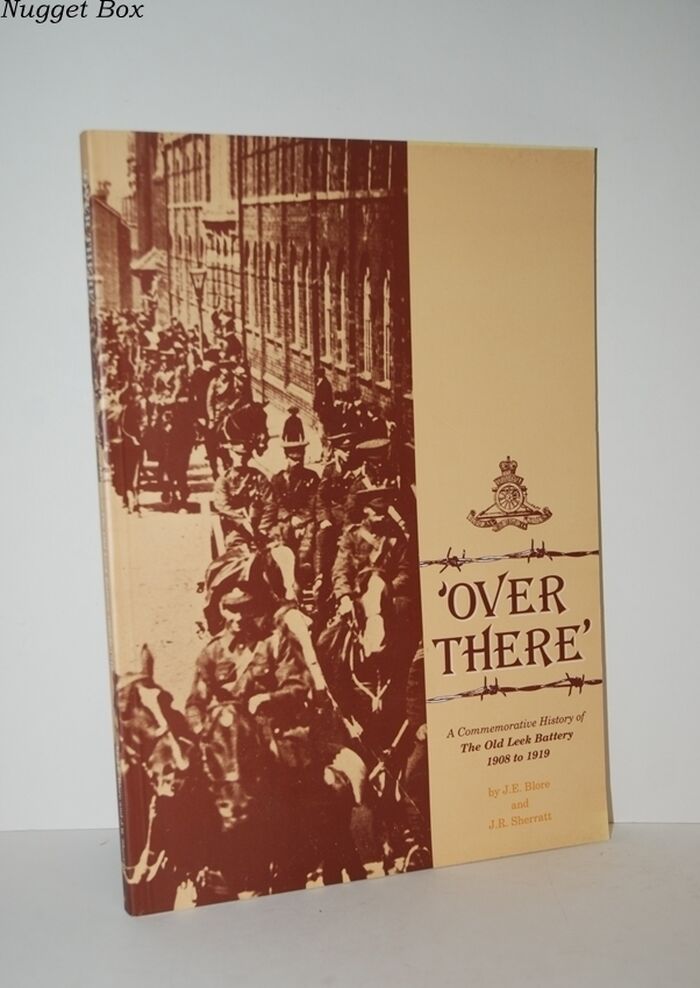 'Over There' a Commemorative History of the Old Leek Battery 1908 to 1919 Image