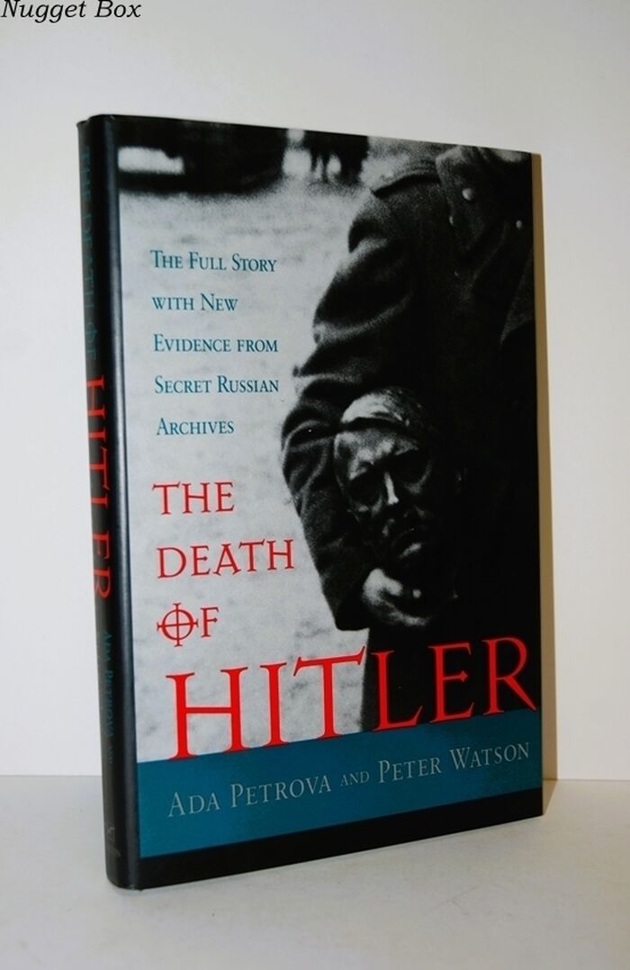 The Death of Hitler The Full Story with New Evidence from Secret Russian Image