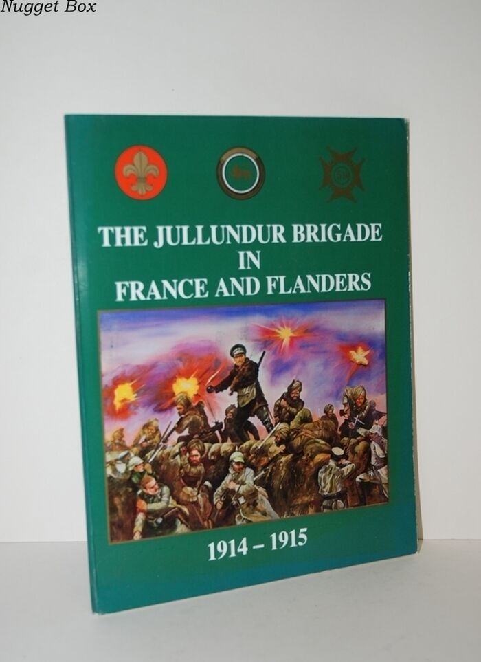 THE JULLUNDUR BRIGADE in FRANCE and FLANDERS 1914-1915 Image