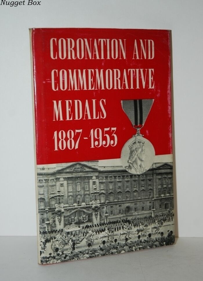 Coronation and Commemorative Medals, 1887-1953 with Illustrations Image
