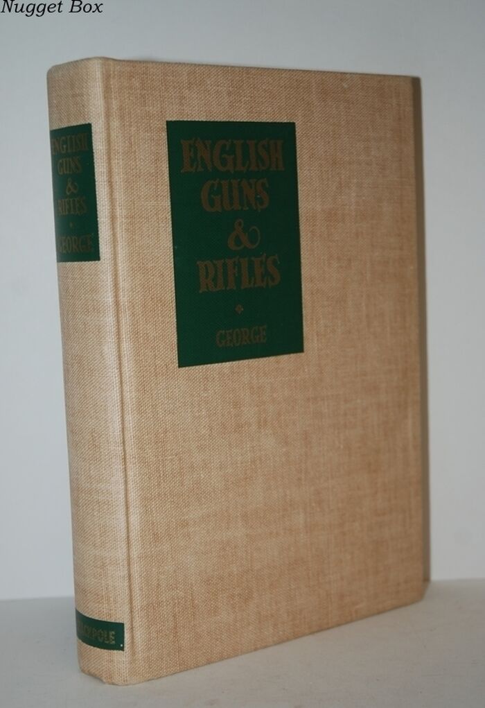 English Guns and Rifles. Being an Account of the Development, Design and Image