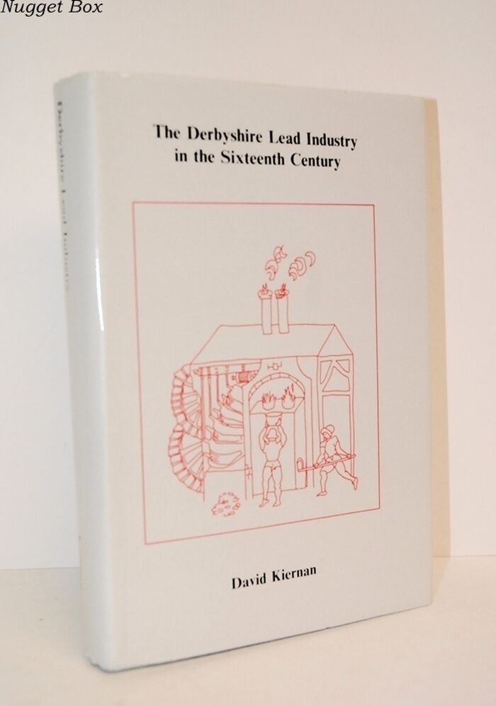 The Derbyshire Lead Industry in the Sixteenth Century V. 14, 1989 Image