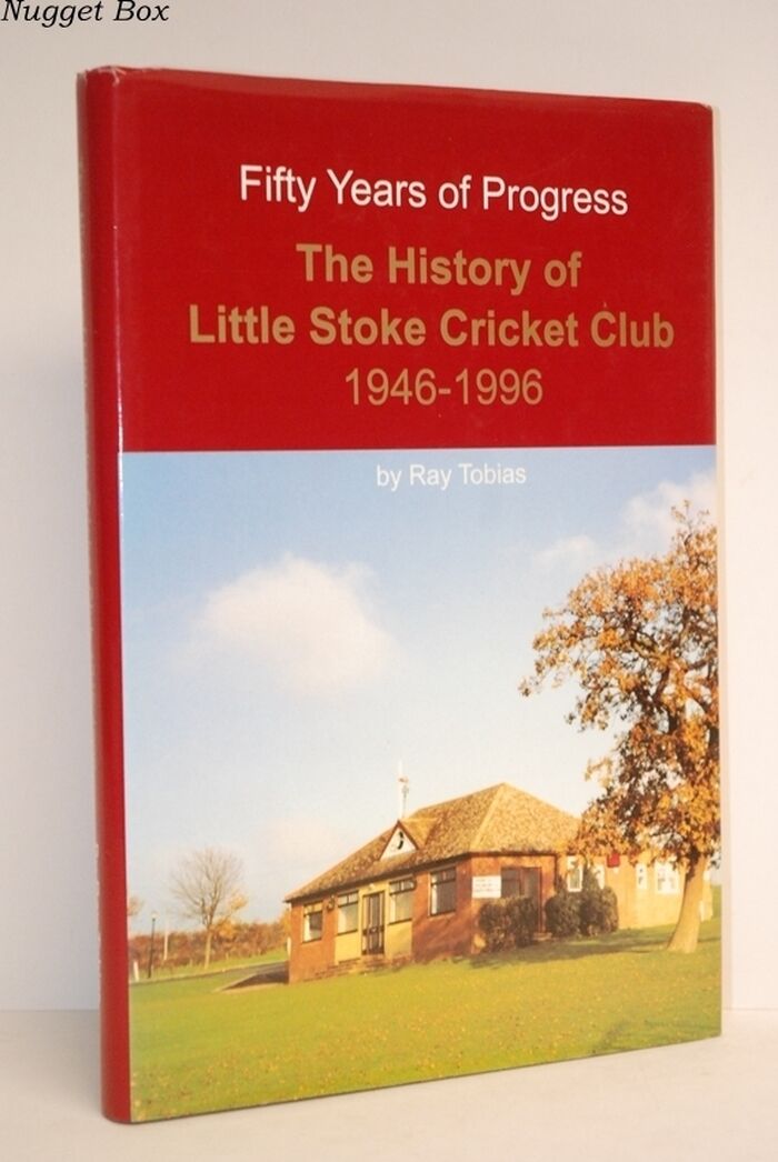 Fifty Years of Progress History of Little Stoke Cricket Club 1946-1996 Image