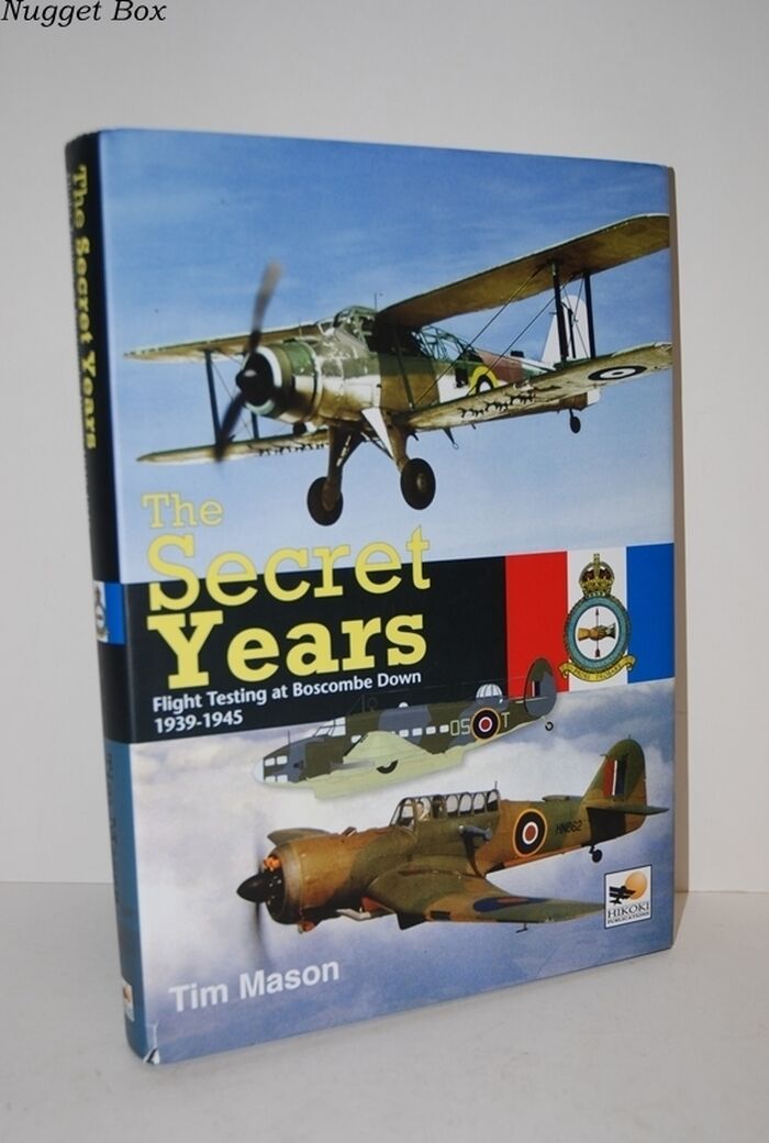 The Secret Years Flight Testing At Boscombe Down 1939-1945 Image