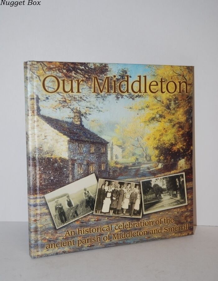 Our Middleton an Historical Celebration of the Ancient Parish of Middleton Image
