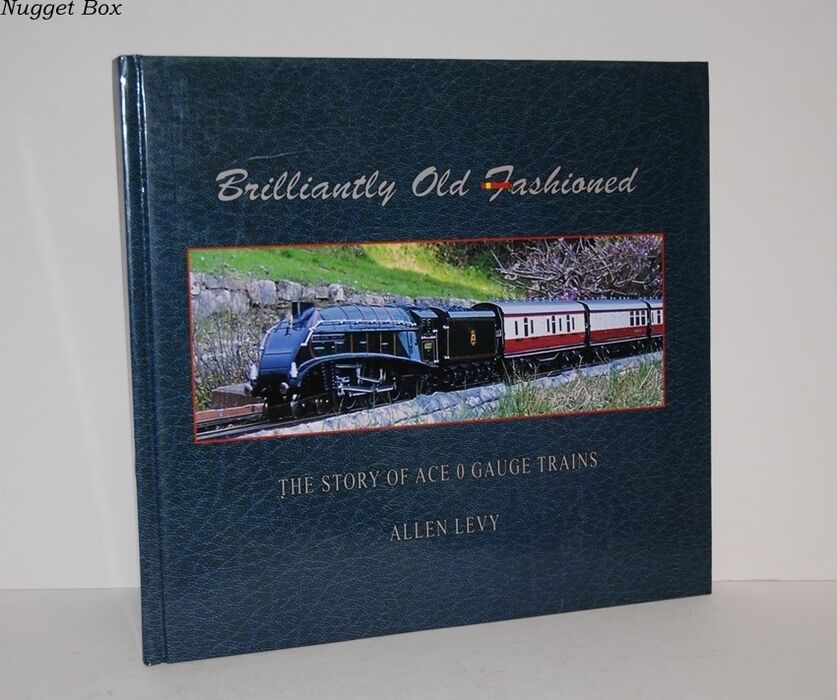 Brilliantly Old Fashioned History Trains The Story of ACE Gauge 0 Trains Image