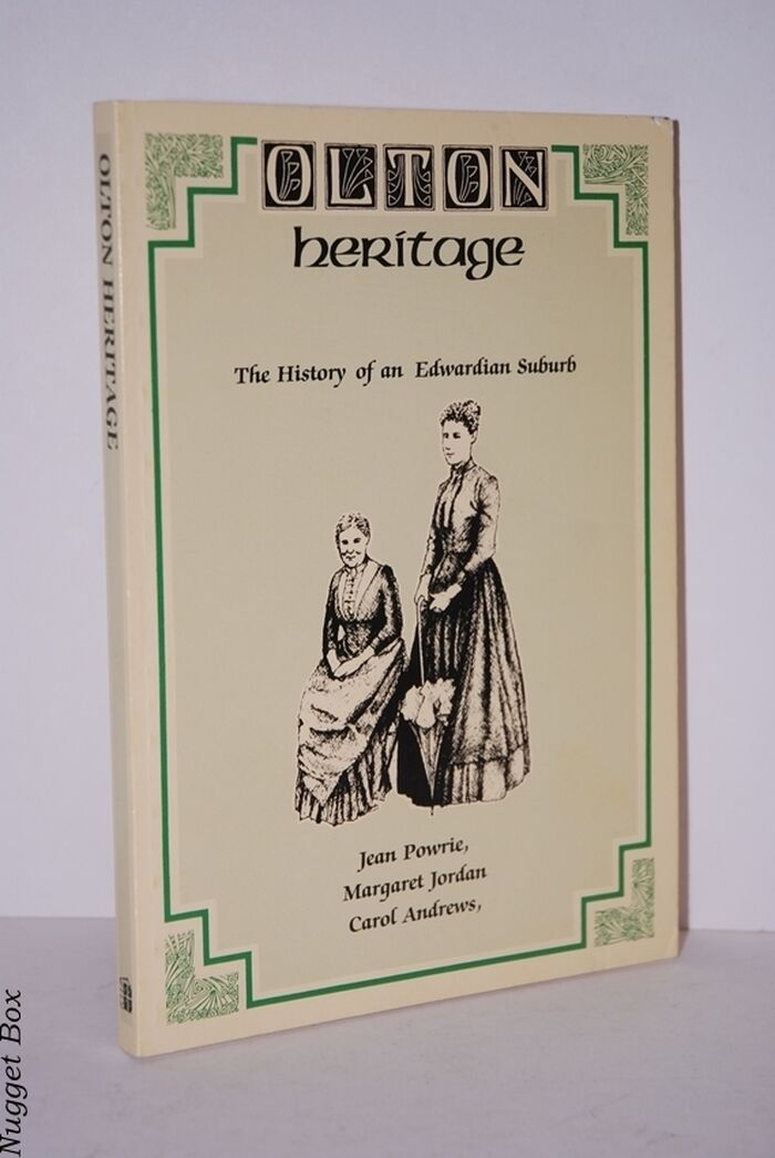 Olton Heritage The History of an Edwardian Suburb Image